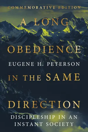 A Long Obedience in the Same Direction: Discipleship in an Instant Society Paperback  Special Edition, July 23, 2024